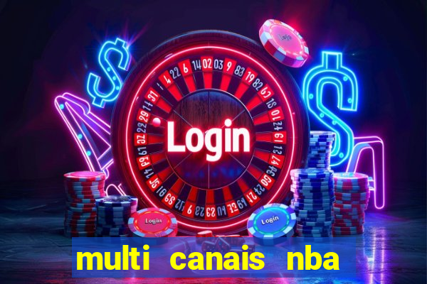 multi canais nba ao vivo